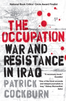 The Occupation : War and Resistance in Iraq, Paperback Book The Occupation : War and Resistance in Iraq, Paperback Book