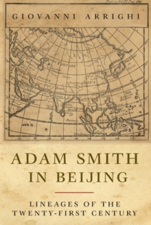 Adam Smith in Beijing : Lineages of the 21st Century, Paperback Book Adam Smith in Beijing : Lineages of the 21st Century, Paperback Book