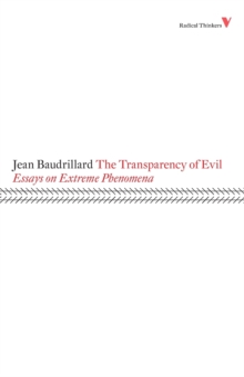 The Transparency of Evil : Essays on Extreme Phenomena, Paperback Book The Transparency of Evil : Essays on Extreme Phenomena, Paperback Book