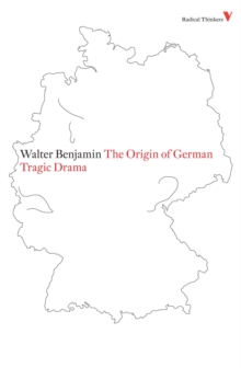 The Origin of German Tragic Drama, Paperback Book The Origin of German Tragic Drama, Paperback Book