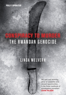 Conspiracy to Murder : The Rwandan Genocide, Paperback Book Conspiracy to Murder : The Rwandan Genocide, Paperback Book