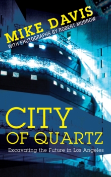 City of Quartz : Excavating the Future in Los Angeles, Paperback Book City of Quartz : Excavating the Future in Los Angeles, Paperback Book