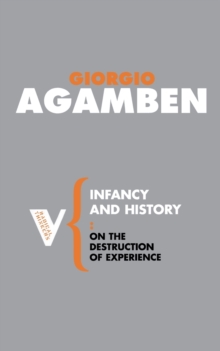 Infancy and History : On the Destruction of Experience, Paperback Book Infancy and History : On the Destruction of Experience, Paperback Book