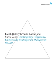 Contingency, Hegemony and Universality : Contemporary Dialogues on the Left, Paperback Book Contingency, Hegemony and Universality : Contemporary Dialogues on the Left, Paperback Book