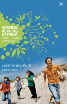 Sowing, Reaping, Keeping : People-Sensitive Evangelism, Paperback Book Sowing, Reaping, Keeping : People-Sensitive Evangelism, Paperback Book