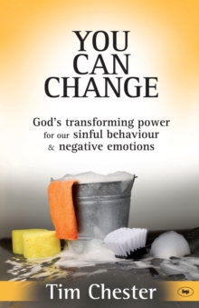 You Can Change : God's Transforming Power for Our Sinful Behaviour and Negative Emotions, Paperback Book You Can Change : God's Transforming Power for Our Sinful Behaviour and Negative Emotions, Paperback Book