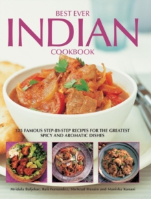 Best Ever Indian Cookbook : 325 Famous Step-by-step Recipes for the Greatest Spicy and Aromatic Dishes, Hardback Best Ever Indian Cookbook : 325 Famous Step-by-step Recipes for the Greatest Spicy and Aromatic Dishes, Hardback