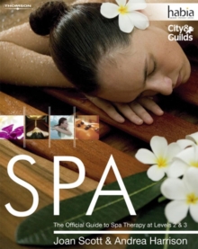 Spa : The Official Guide to Spa Therapy at Levels 2 & 3, Paperback Spa : The Official Guide to Spa Therapy at Levels 2 & 3, Paperback