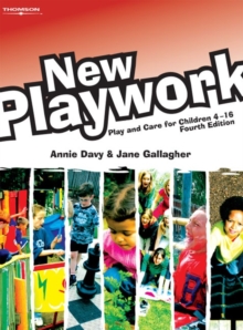 New Playwork : Play and Care for Children 4-16, Paperback Book New Playwork : Play and Care for Children 4-16, Paperback Book