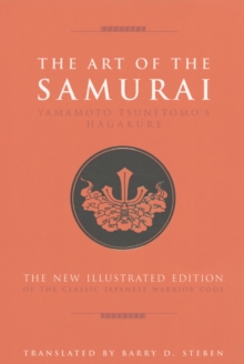 The Art of the Samurai : Yamamoto Tsunetomo's Hagakure, Other book format Book The Art of the Samurai : Yamamoto Tsunetomo's Hagakure, Other book format Book