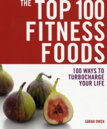 Top 100 Fitness Foods, Paperback Book Top 100 Fitness Foods, Paperback Book