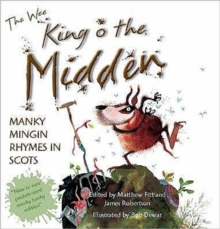 The Wee Book of King O' the Midden : Manky Mingin Rhymes in Scots, Hardback The Wee Book of King O' the Midden : Manky Mingin Rhymes in Scots, Hardback