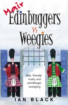 Mair Edinbuggers Vs Weegies and Merr Weegies Vs Edinbuggers, Paperback Book Mair Edinbuggers Vs Weegies and Merr Weegies Vs Edinbuggers, Paperback Book