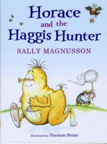Horace the Haggis : Horace and the Haggis Hunter, Hardback Book Horace the Haggis : Horace and the Haggis Hunter, Hardback Book