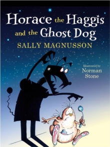Horace the Haggis : Horace and the Ghost Dog, Hardback Book Horace the Haggis : Horace and the Ghost Dog, Hardback Book