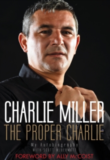 The Proper Charlie : The Autobiography, Paperback The Proper Charlie : The Autobiography, Paperback
