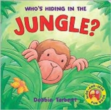Who's Hiding in the Jungle, Board book Who's Hiding in the Jungle, Board book