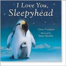 I Love You, Sleepyhead, Paperback Book I Love You, Sleepyhead, Paperback Book