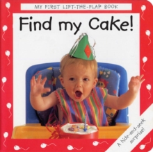 Find My Cake!, Board book Book Find My Cake!, Board book Book