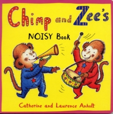 Chimp and Zee's Noisy Book, Board book Book Chimp and Zee's Noisy Book, Board book Book