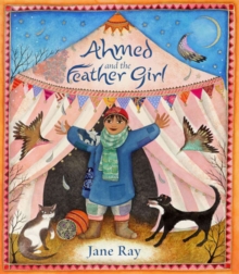 Ahmed and the Feather Girl, Hardback Ahmed and the Feather Girl, Hardback
