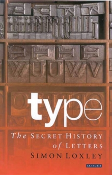 Type : The Secret History of Letters, Paperback Type : The Secret History of Letters, Paperback