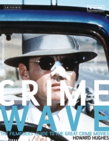 Crime Wave : The Filmgoers' Guide to Great Crime Movies, Paperback Book Crime Wave : The Filmgoers' Guide to Great Crime Movies, Paperback Book