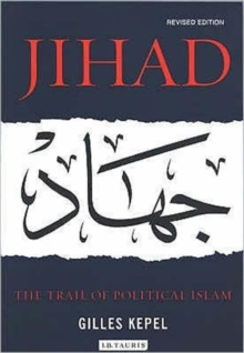 Jihad : The Trail of Political Islam, Paperback Book Jihad : The Trail of Political Islam, Paperback Book