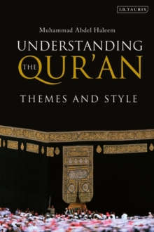 Understanding the Qur'an : Themes and Style, Paperback Book Understanding the Qur'an : Themes and Style, Paperback Book