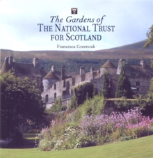 The Gardens of the National Trust for Scotland, Hardback The Gardens of the National Trust for Scotland, Hardback