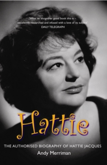 Hattie : The Authorised Biography of Hattie Jacques, Paperback Book Hattie : The Authorised Biography of Hattie Jacques, Paperback Book