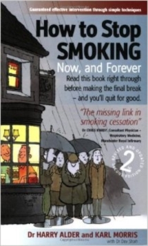 How to Stop Smoking : Now, and Forever, Paperback How to Stop Smoking : Now, and Forever, Paperback