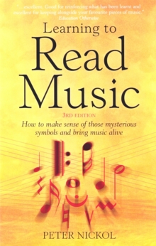 Learning to Read Music : How to Make Sense of Those Mysterious Symbols and Bring Music Alive, Paperback Learning to Read Music : How to Make Sense of Those Mysterious Symbols and Bring Music Alive, Paperback