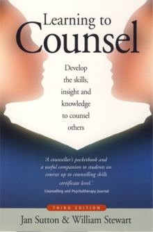 Learning To Counsel, 3rd Edition : How to develop the skills, insight and knowledge to counsel others, Paperback Book Learning To Counsel, 3rd Edition : How to develop the skills, insight and knowledge to counsel others, Paperback Book