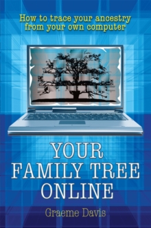 Your Family Tree Online : How to Trace Your Ancestry from Your Own Computer, Paperback Book Your Family Tree Online : How to Trace Your Ancestry from Your Own Computer, Paperback Book