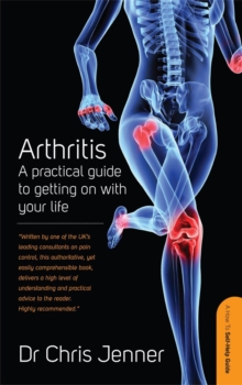Arthritis : A Practical Guide to Getting on With Your Life, Paperback Book Arthritis : A Practical Guide to Getting on With Your Life, Paperback Book