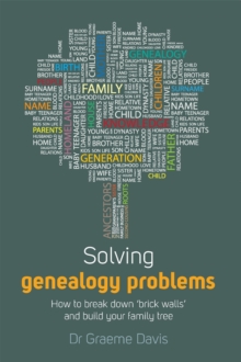 Solving Genealogy Problems : How to Break Down 'brick Walls' and Build Your Family Tree, Paperback Book Solving Genealogy Problems : How to Break Down 'brick Walls' and Build Your Family Tree, Paperback Book