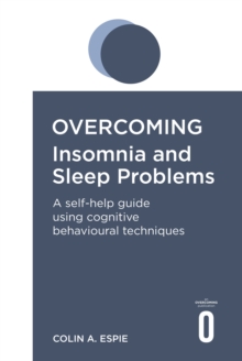 Overcoming Insomnia and Sleep Problems, Paperback Book Overcoming Insomnia and Sleep Problems, Paperback Book
