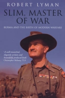 Slim, Master of War : Burma, 1942-5, Paperback Book Slim, Master of War : Burma, 1942-5, Paperback Book