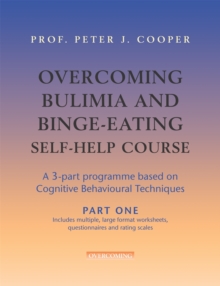 Overcoming Bulimia Self-help Course : A Self-help Practical Manual Using Cognitive Behavioral Techniques, Paperback Overcoming Bulimia Self-help Course : A Self-help Practical Manual Using Cognitive Behavioral Techniques, Paperback