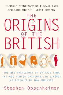 The Origins of the British : The New Prehistory of Britain, Paperback Book The Origins of the British : The New Prehistory of Britain, Paperback Book