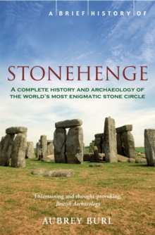 A Brief History of Stonehenge, Paperback Book A Brief History of Stonehenge, Paperback Book