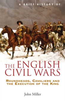 A Brief History of the English Civil Wars, Paperback Book A Brief History of the English Civil Wars, Paperback Book