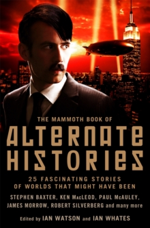 The Mammoth Book of Alternate Histories, Paperback Book The Mammoth Book of Alternate Histories, Paperback Book
