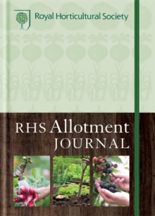 RHS Allotment Journal : The expert guide to a productive plot, Hardback Book RHS Allotment Journal : The expert guide to a productive plot, Hardback Book