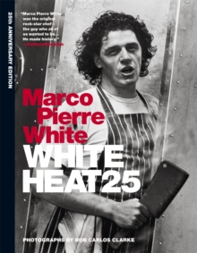 White Heat 25 : 25th anniversary edition, Hardback Book White Heat 25 : 25th anniversary edition, Hardback Book