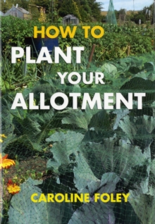How to Plant Your Allotment, Hardback Book How to Plant Your Allotment, Hardback Book