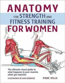 Anatomy and Strength Training for Women, Hardback Book Anatomy and Strength Training for Women, Hardback Book