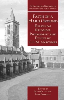 Faith in a Hard Ground : Essays on Religion, Philosophy and Ethics, Paperback Book Faith in a Hard Ground : Essays on Religion, Philosophy and Ethics, Paperback Book