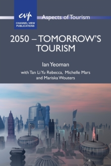 2050 - Tomorrow's Tourism, Paperback Book 2050 - Tomorrow's Tourism, Paperback Book